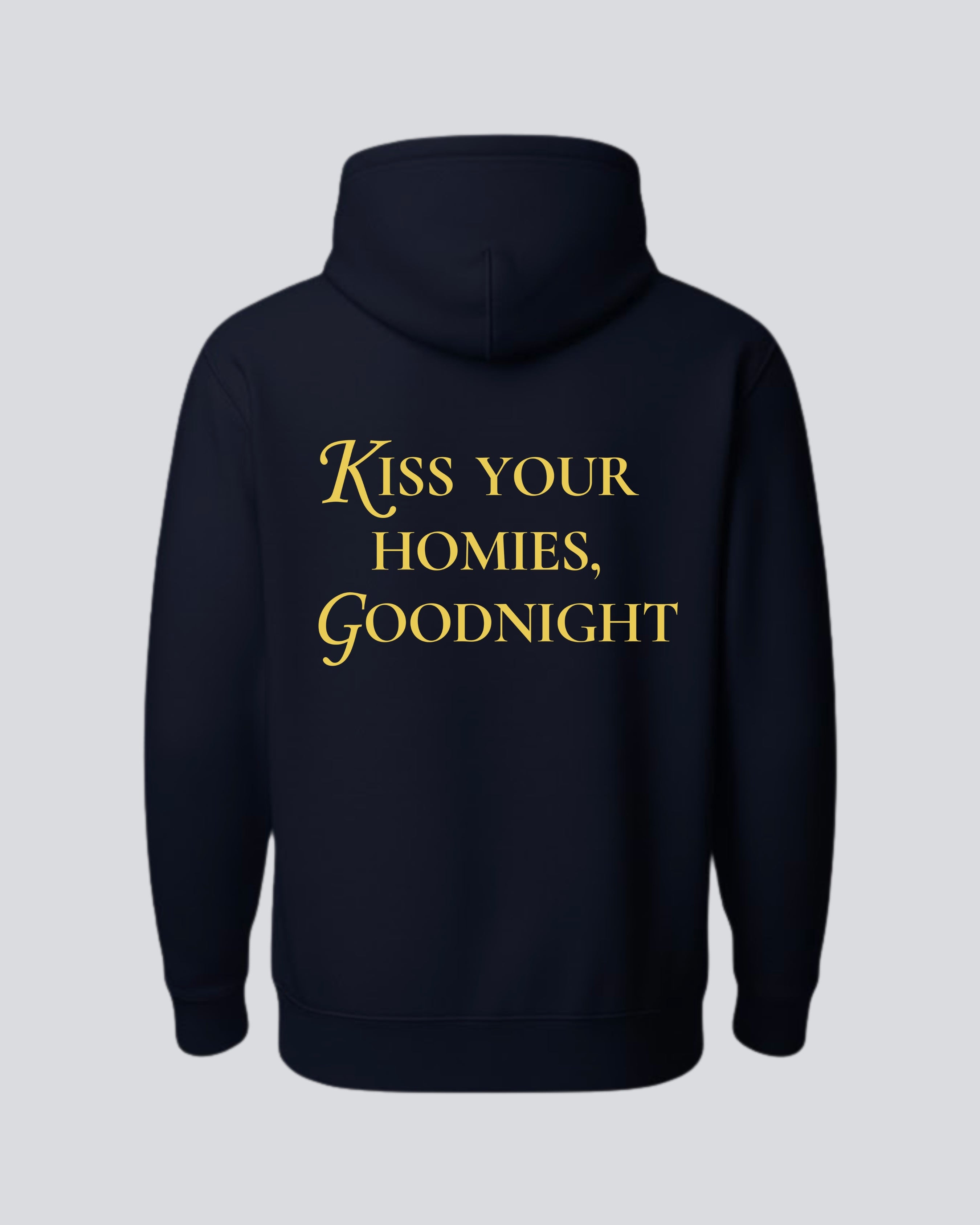 Kiss Your Homies Hoodie