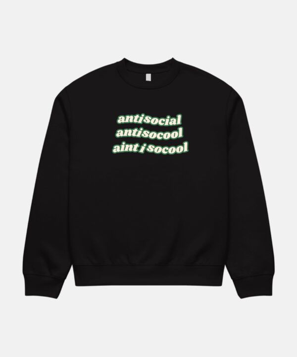 Anti-social Sweatshirt