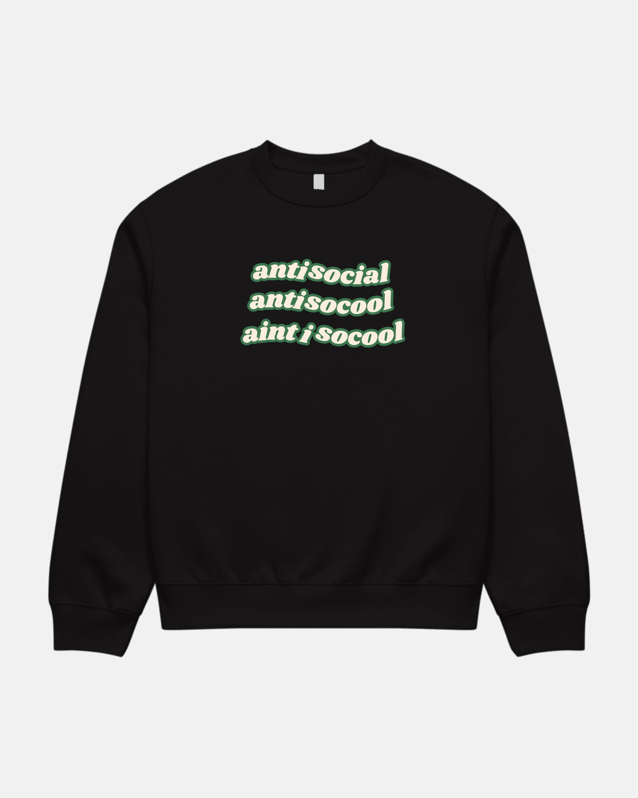 Anti-social Sweatshirt